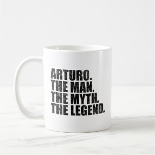 Taza De Café Arturo nombre, Arturo El Hombre El Mito La Leyenda