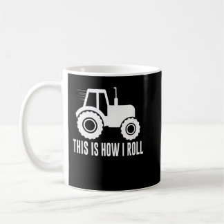 Taza De Café Así Es Como Giro - Tractor De Granja -