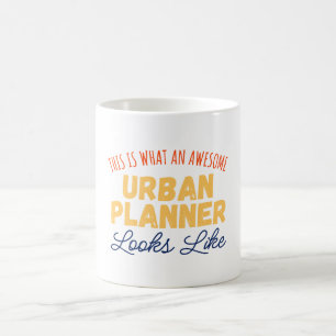 Taza De Café Así es como se ve un maravilloso urbanista
