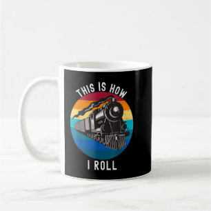 Taza De Café Así Es Como Trato El Ferrocarril Funny Locomotive