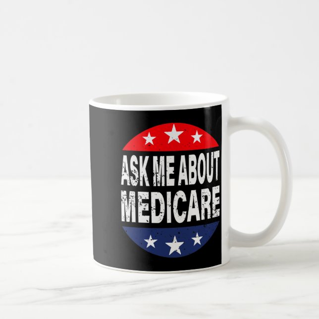 Taza De Café Ask Me About Medicare Insurance Agent Broker Quote (Derecha)