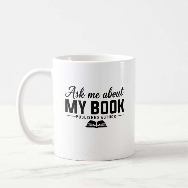 Taza De Café Ask Me About My Book Published Author Writer (Izquierda)