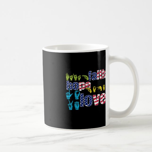 Taza De Café ASL American Rótulo Language 4 of July Faith Hope (Derecha)