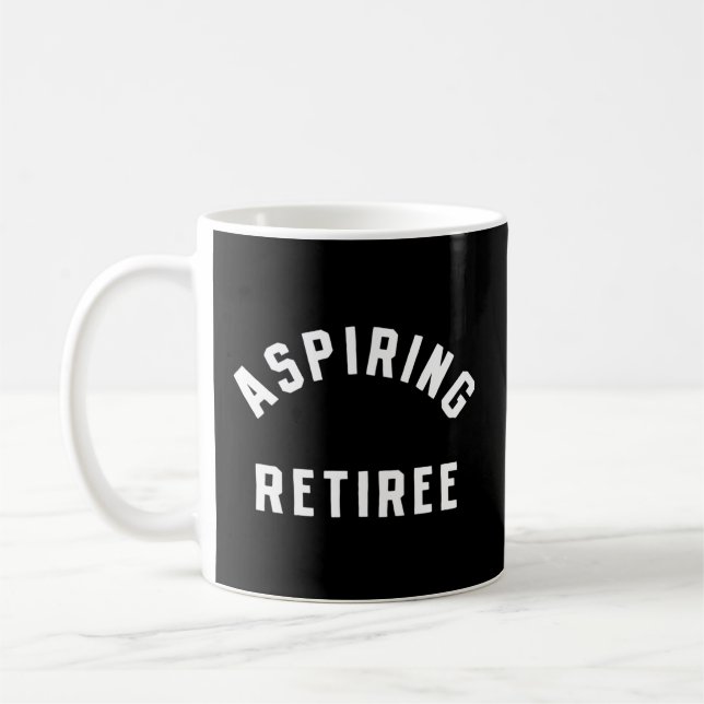 Taza De Café Aspirando al retiro de jubilados deteniendo el ret (Izquierda)