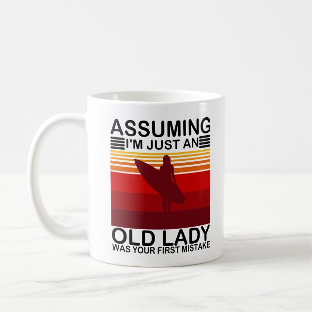 Taza De Café Asumiendo que soy una vieja dama era tu primera su (Izquierda)