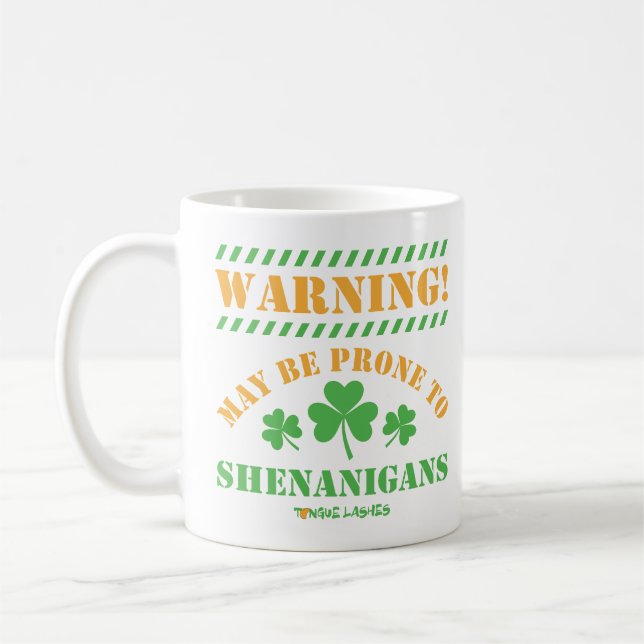 Taza De Café ¡Atención! Tal Vez Sea Propenso A Los Shenanigans (Izquierda)