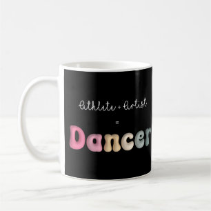 Taza De Café Atleta + artista = bailarín, gifT gracioso para ba