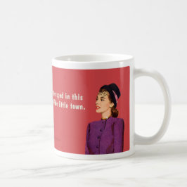 Taza De Café Atrapado en esta pequeña ciudad horrible