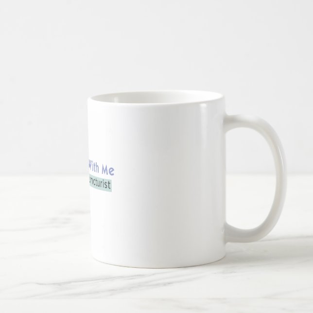 Taza De Café Atraparse conmigo - soy acupuntor (Derecha)