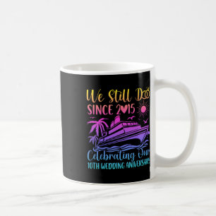Taza De Café Aún lo hacemos 10º aniversario de boda 10 años cas