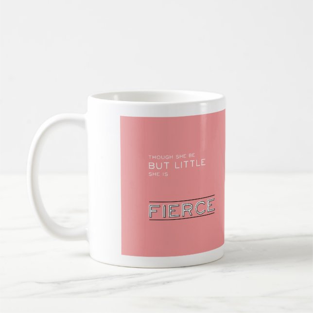 Taza De Café Aunque ella sea pero poco, ella es feroz (Izquierda)