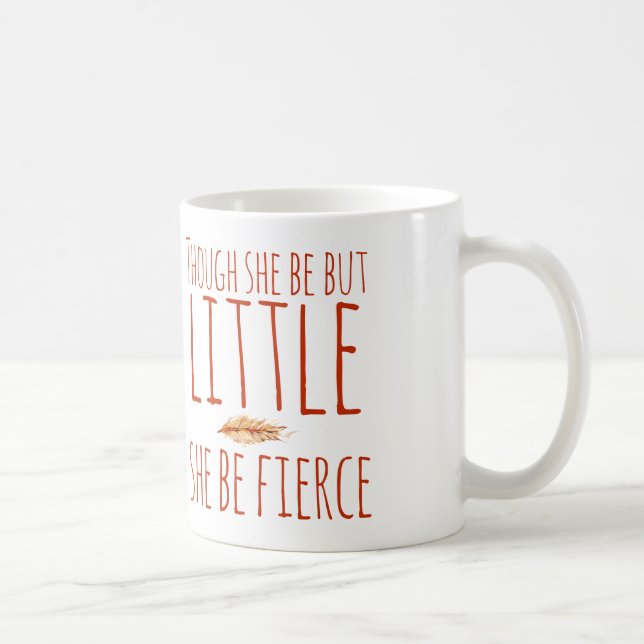Taza De Café Aunque sea pequeña, será feroz. (Derecha)