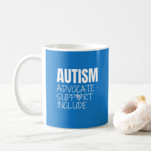 Taza De Café autism aware.advocacy.support.include Mug