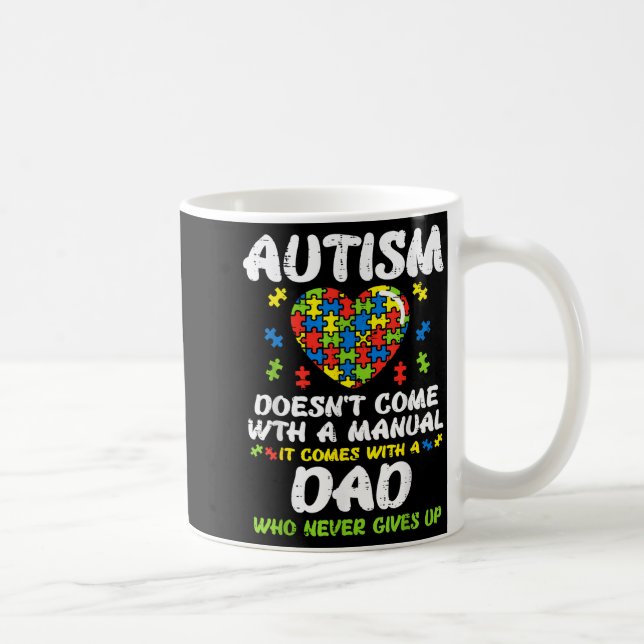 Taza De Café Autism Doesnt Come With Manual Dad Puzzle Awarenes (Derecha)