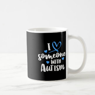 Taza De Café Autismo Camisa Familiar Que Amo A Alguien Con Auti