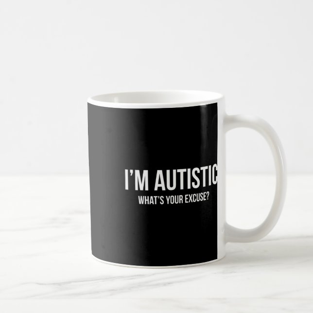 Taza De Café Autismo sarcástico - Soy autista (Derecha)