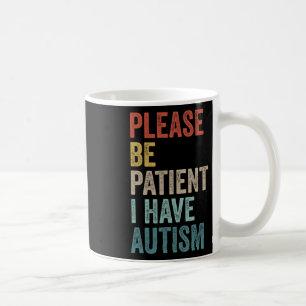 Taza De Café Autista Neurodivergente Por Favor Sea Paciente Ten