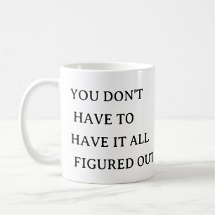Taza De Café Autocuidado Mug - No tienes que saberlo todo