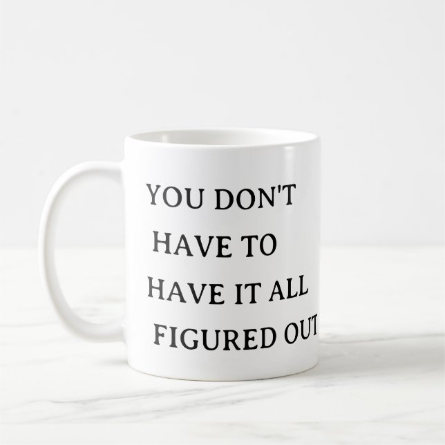 Taza De Café Autocuidado Mug - No tienes que saberlo todo (Izquierda)