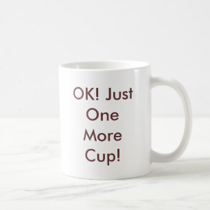 Taza De Café ¡AUTORIZACIÓN! ¡Apenas una más taza!