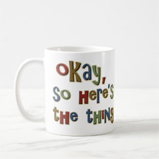 Taza De Café Autorización tan Heres la cosa