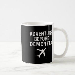 Taza De Café Aventura antes de Dementia Divertido avión Retirem