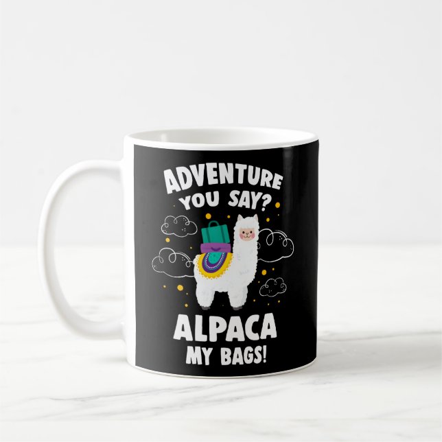Taza De Café Aventura dices Alpaca Mis Bolsas Viajando Viajes (Izquierda)