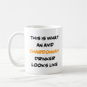 Taza De Café avid chardonnay drinker
