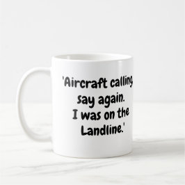 Taza De Café Aviones llamando, digamos otra vez, yo estaba en l