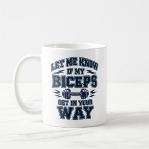 Taza De Café Avísame si mis bíceps se interponen en el camino
