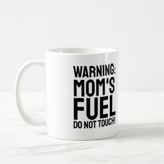Taza De Café Aviso: Combustible de mamá, no toques regalo diver