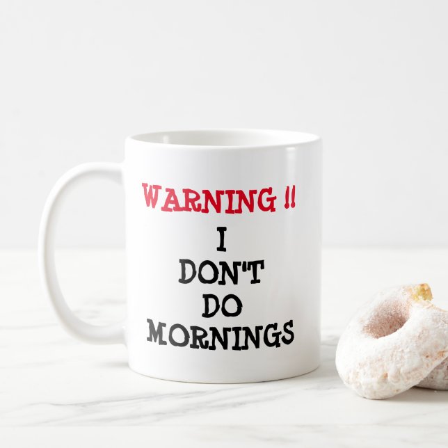 Taza De Café Aviso - No hago mañanas (Con donut)