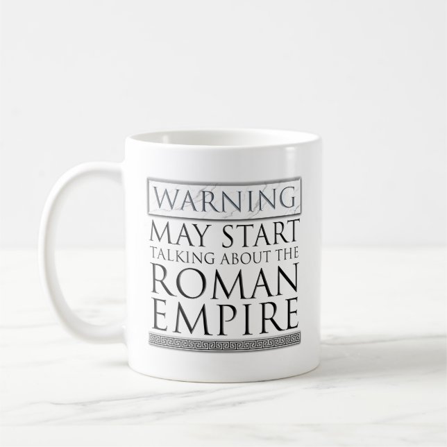 Taza De Café Aviso - Puede comenzar a hablar del Imperio Romano (Izquierda)