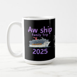 Taza De Café Aw Ship Family Trip 2025 Ultimate Cruise Adventure