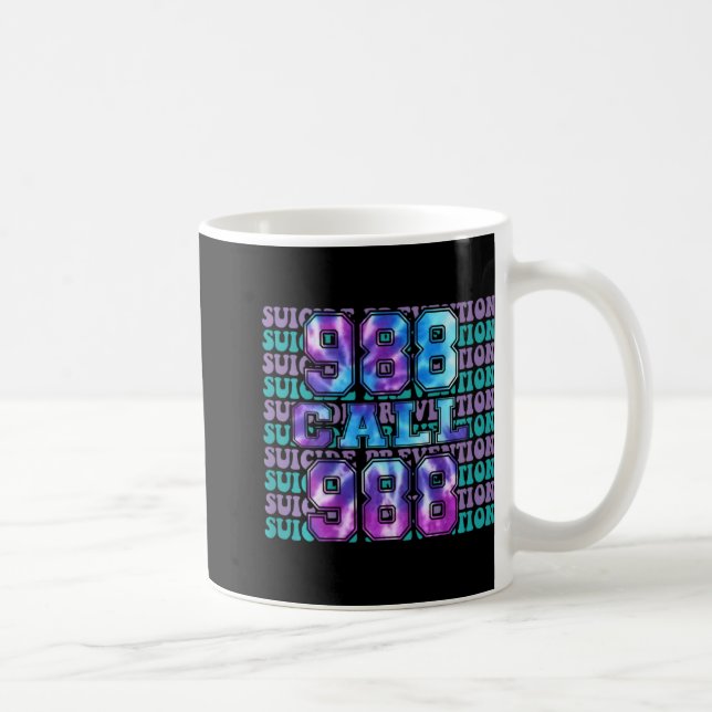 Taza De Café Awareness Suicide Prevention 988 Tomorrow Needs Yo (Derecha)