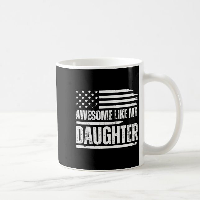 Taza De Café Awesome Like My Daughter Funny Dad Fathers  (Derecha)