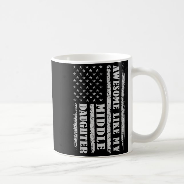 Taza De Café Awesome Like My Middle Daughter Men Funny For Dad  (Derecha)