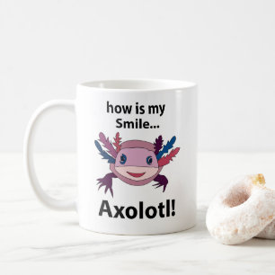Taza De Café Axolotl Cómo Está Mi Sonrisa Funny Axolotl