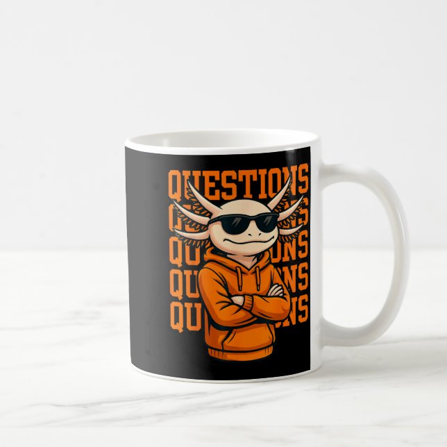 Taza De Café Axolotl Questions Tee Cool Axolotl Hoodie Streetwe (Derecha)