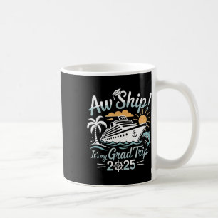 Taza De Café Ay Barco Es Mi Crucero De Viaje De Graduación De V