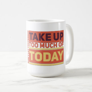 Taza De Café Ayer - Clásico Mug