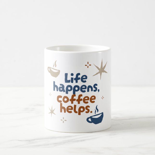 Taza De Café Ayuda para el café de Life Happen | Diseño de la c (Centro)