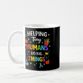 Taza De Café Ayudando a pequeños humanos a hacer grandes cosas