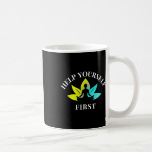 Taza De Café Ayúdate a Ti Mismo Primero,palabra de buda,yoga,me