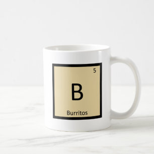 Taza De Café B - Burritos Química Mexicana Tabla Periódica