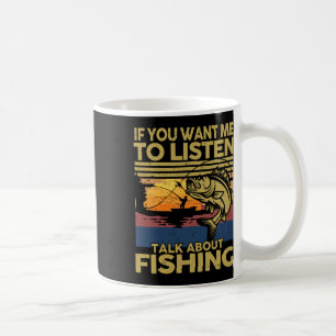 Taza De Café B Dad Si Quieres Que Escuche Hablar De Pesca-