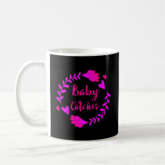 Taza De Café Baby Catcher Doula Partera Parteras Enfermera Funn