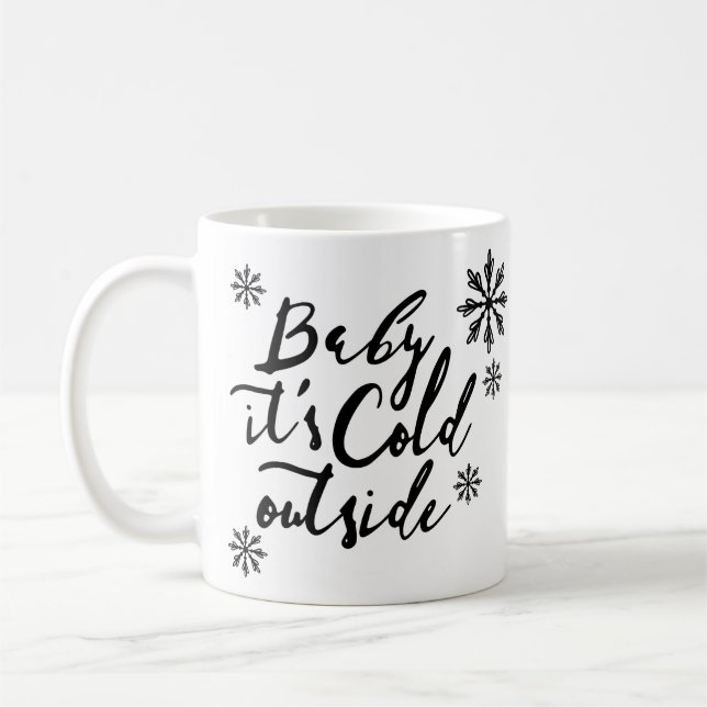 Taza De Café Baby It's Frold Outside Moda Black Script (Izquierda)