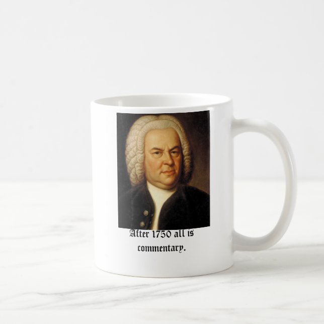 Taza De Café Bach, después de 1750 todo es comentario (Derecha)