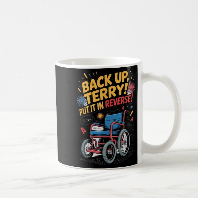 Taza De Café Back Up Terry Lo Puso Al Contrario Gracioso 4 De J (Derecha)